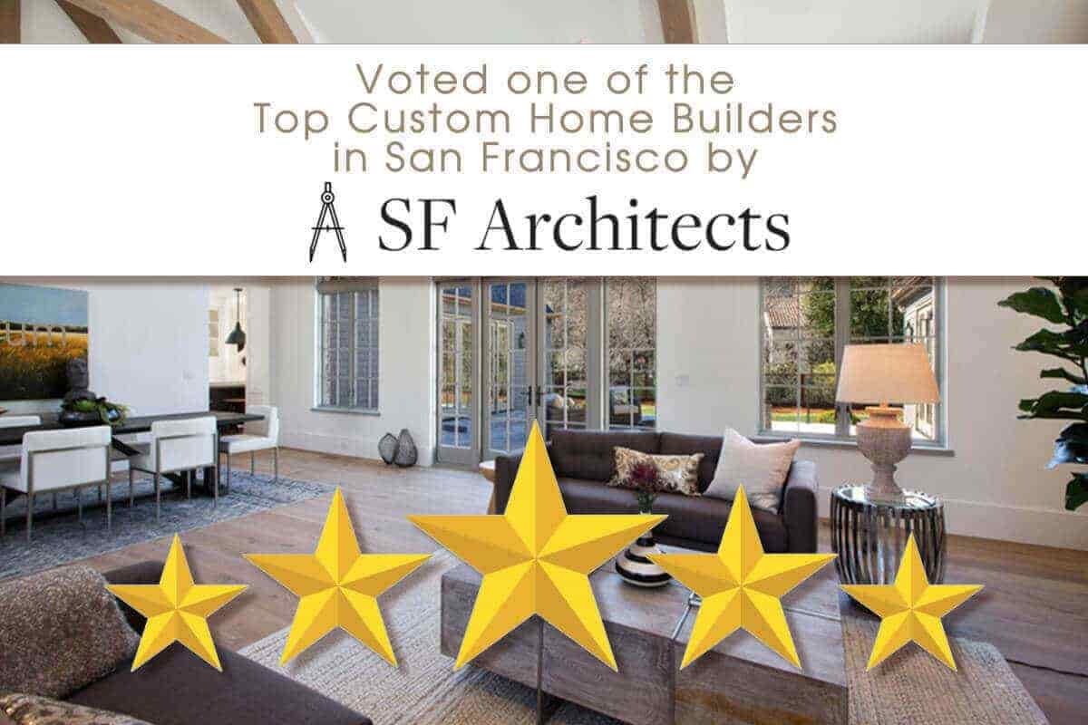 Voted one of the Best Custom Home Builders in San Francisco by SF Architects custom built living room with 5 gold stars and caption Voted one of the Best Custom Home Builders in San Francisco by SF Architects